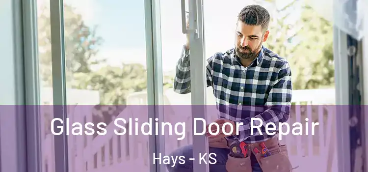 Glass Sliding Door Repair Hays - KS
